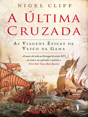 cover image of A Última Cruzada – As viagens épicas de Vasco da Gama